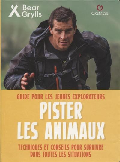 Pister les animaux : techniques et conseils pour survivre dans toutes les situations