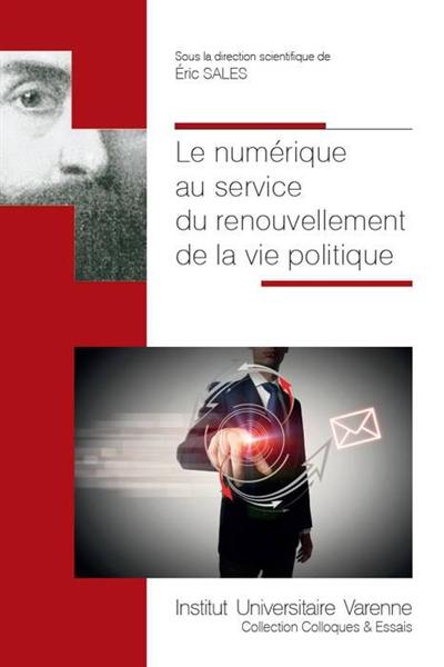 Le numérique au service du renouvellement de la vie politique