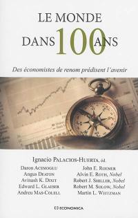 Le monde dans 100 ans : des économistes de renom prédisent l'avenir