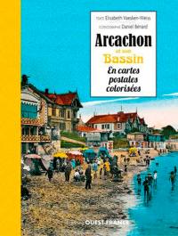 Arcachon et son bassin en cartes postales colorisées