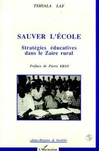 Sauver l'école : stratégies éducatives dans le Zaïre rural