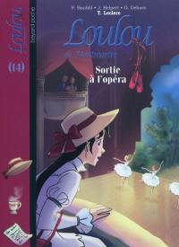 Loulou de Montmartre. Vol. 14. Sortie à l'opéra