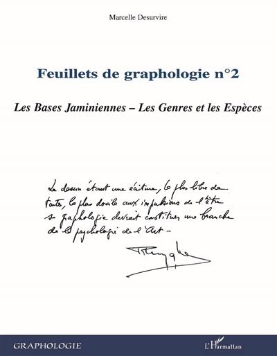 Feuillets de graphologie. Vol. 2. Les bases jaminiennes, les genres et les espèces