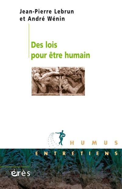 Des lois pour être humain : entretiens