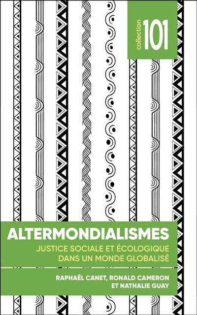 Altermondialismes : Justice sociale et écologique dans un monde globalisé