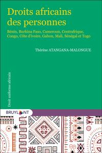 Droits africains des personnes : Bénin, Burkina Faso, Cameroun, Centrafrique, Congo, Côte d'Ivoire, Gabon, Mali, Sénégal et Togo