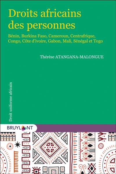 Droits africains des personnes : Bénin, Burkina Faso, Cameroun, Centrafrique, Congo, Côte d'Ivoire, Gabon, Mali, Sénégal et Togo