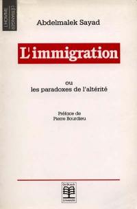 L'immigration ou les paradoxes de l'altérité