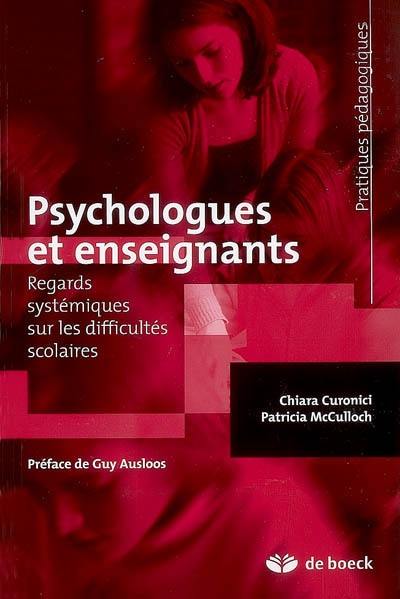 Psychologues et enseignants : regards systémiques sur les difficultés scolaires