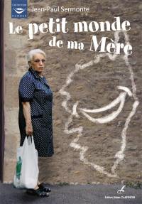 Le petit monde de ma mère