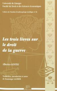 Les trois livres sur le droit de la guerre