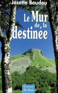 Le mur de la destinée