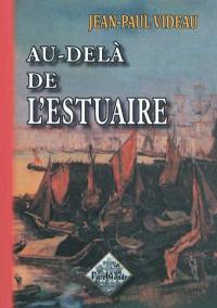 Au-delà de l'estuaire : coups de coeurs sur les océans