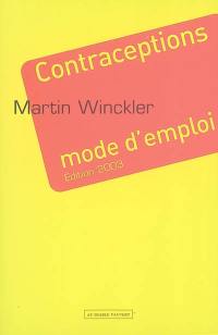 Contraceptions, mode d'emploi