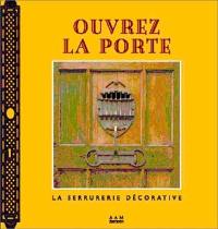 Ouvrez la porte : la serrurerie décorative