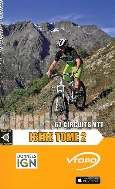 Isère. Vol. 2. 67 circuits VTT