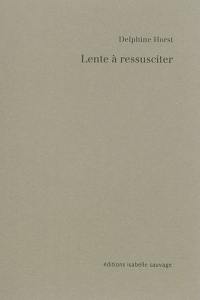 Lente à ressusciter