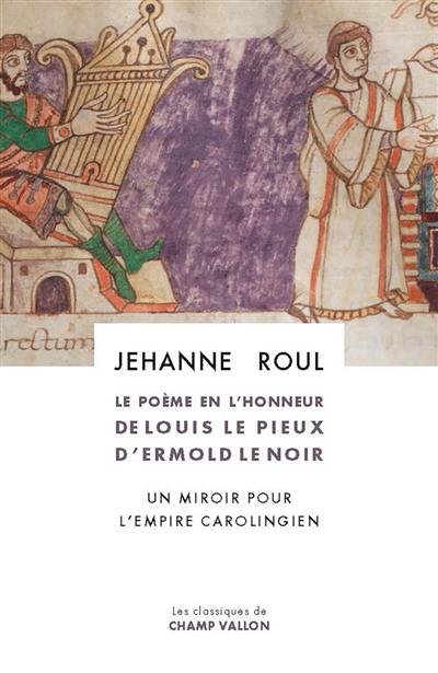 Le poème en l'honneur de Louis le Pieux d'Ermold Le Noir : un miroir pour l'Empire carolingien