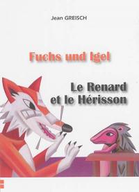 Fuchs und Igel. Le renard et le hérisson