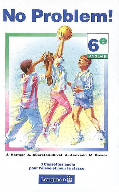 No problem ! 6e anglais : 3 cassettes audio pour l'élève et pour la classe No problem ! 6e anglais : 3 cassettes audio pour l'élève et pour la classe