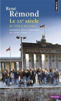 Introduction à l'histoire de notre temps. Vol. 3. Le XXe siècle : de 1914 à nos jours