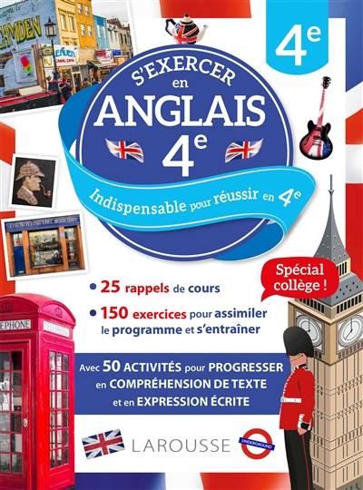 S'exercer en anglais, 4e : 25 rappels de cours, 150 exercices pour assimiler le programme et s'entraîner