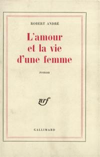 L'amour et la vie d'une femme