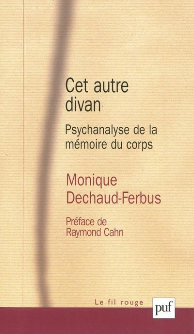 Cet autre divan : psychanalyse de la mémoire du corps