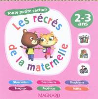 Les récrés de la maternelle, toute petite section, 2-3 ans