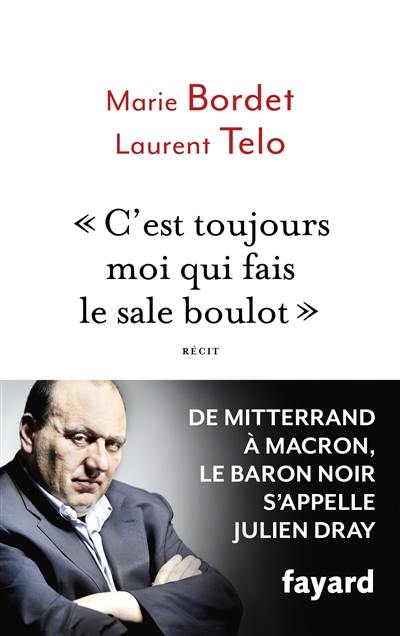 C'est toujours moi qui fais le sale boulot : récit