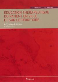 Education thérapeutique du patient en ville et sur le territoire