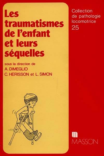 Les Traumatismes de l'enfant et leurs séquelles