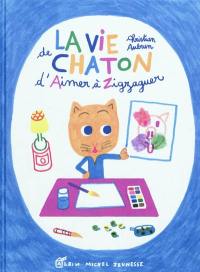 La vie de chaton : d'aimer à zigzaguer