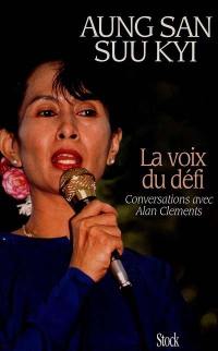 La voix du défi : conversations avec Alan Clements