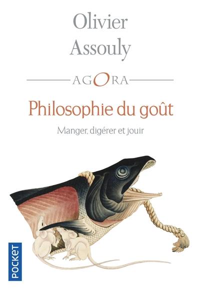 Philosophie du goût : manger, digérer et jouir