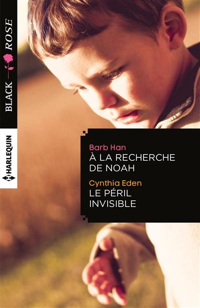 A la recherche de Noah. Le péril invisible