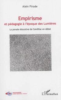 Empirisme et pédagogie à l'époque des Lumières : la pensée éducative de Condillac en débat