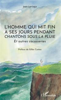 L'homme qui mit fin à ses jours pendant Chantons sous la pluie : et autres cocasseries