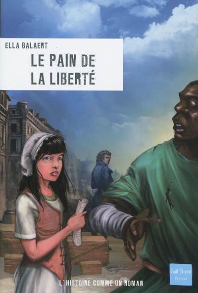 Le pain de la liberté