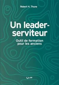 Un leader-serviteur : outil de formation pour les anciens