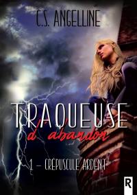 Traqueuse d'abandon. Vol. 1. Crépuscule ardent