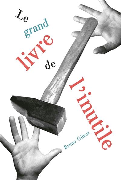 Le grand livre de l'inutile