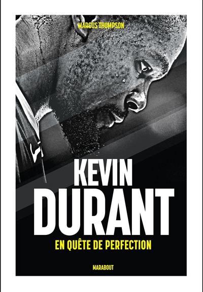 Kevin Durant : en quête de perfection