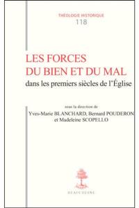 Les forces du bien et du mal dans les premiers siècles de l'Eglise : actes du colloque de Tours, septembre 2008