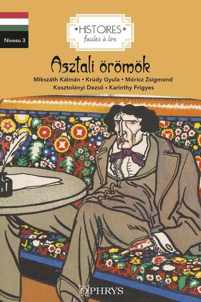 Asztali örömök. Les joies de la table