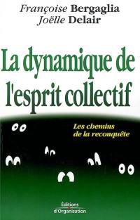 La dynamique de l'esprit collectif : les chemins de la reconquête