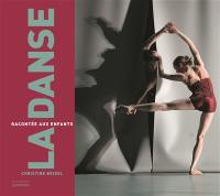 La danse : racontée aux enfants