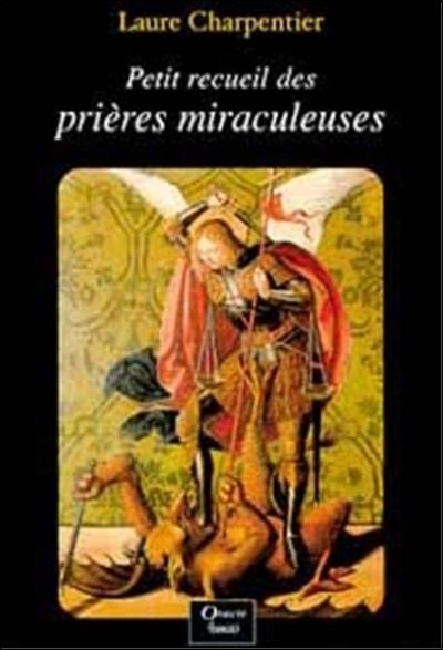 Petit recueil des prières miraculeuses