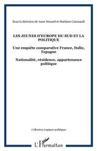 Les jeunes d'Europe du Sud et la politique : une enquête comparative France, Italie, Espagne