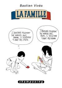 Bastien Vivès. Vol. 2. La famille